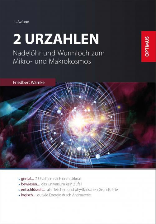 2 Urzahlen - Nadelöhr und Wurmloch zum Mikro- und Makrokosmos SIEVERSMEDIEN 2 Urzahlen - Nadelöhr und Wurmloch zum Mikro- und Makrokosmos SIEVERSMEDIEN