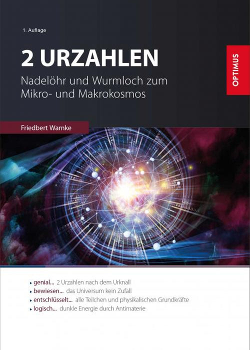 2 Urzahlen - Nadelöhr und Wurmloch zum Mikro- und Makrokosmos SIEVERSMEDIEN 2 Urzahlen - Nadelöhr und Wurmloch zum Mikro- und Makrokosmos SIEVERSMEDIEN