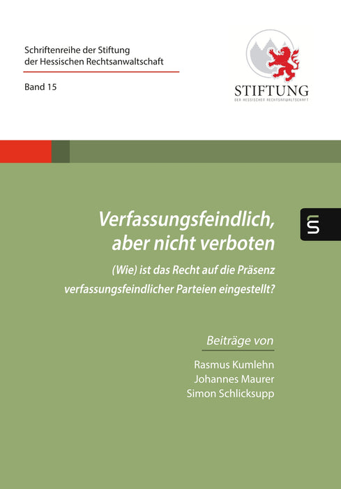 Band 15 | Verfassungsfeindlich, aber nicht verboten Band 15 | Verfassungsfeindlich, aber nicht verboten