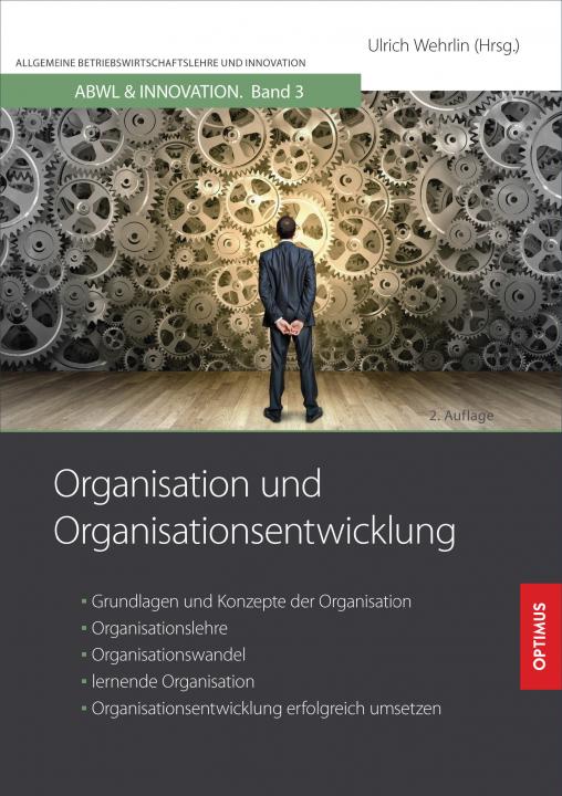 ABWL 03 | Organisation und Organisationsentwicklung | 2. Auflage SIEVERSMEDIEN ABWL 03 | Organisation und Organisationsentwicklung | 2. Auflage SIEVERSMEDIEN