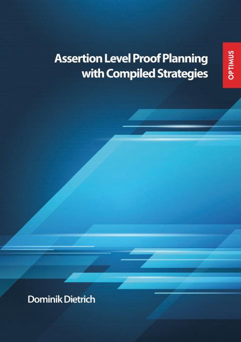 Assertion Level Proof Planning with Compiled Strategies SIEVERSMEDIEN Assertion Level Proof Planning with Compiled Strategies SIEVERSMEDIEN