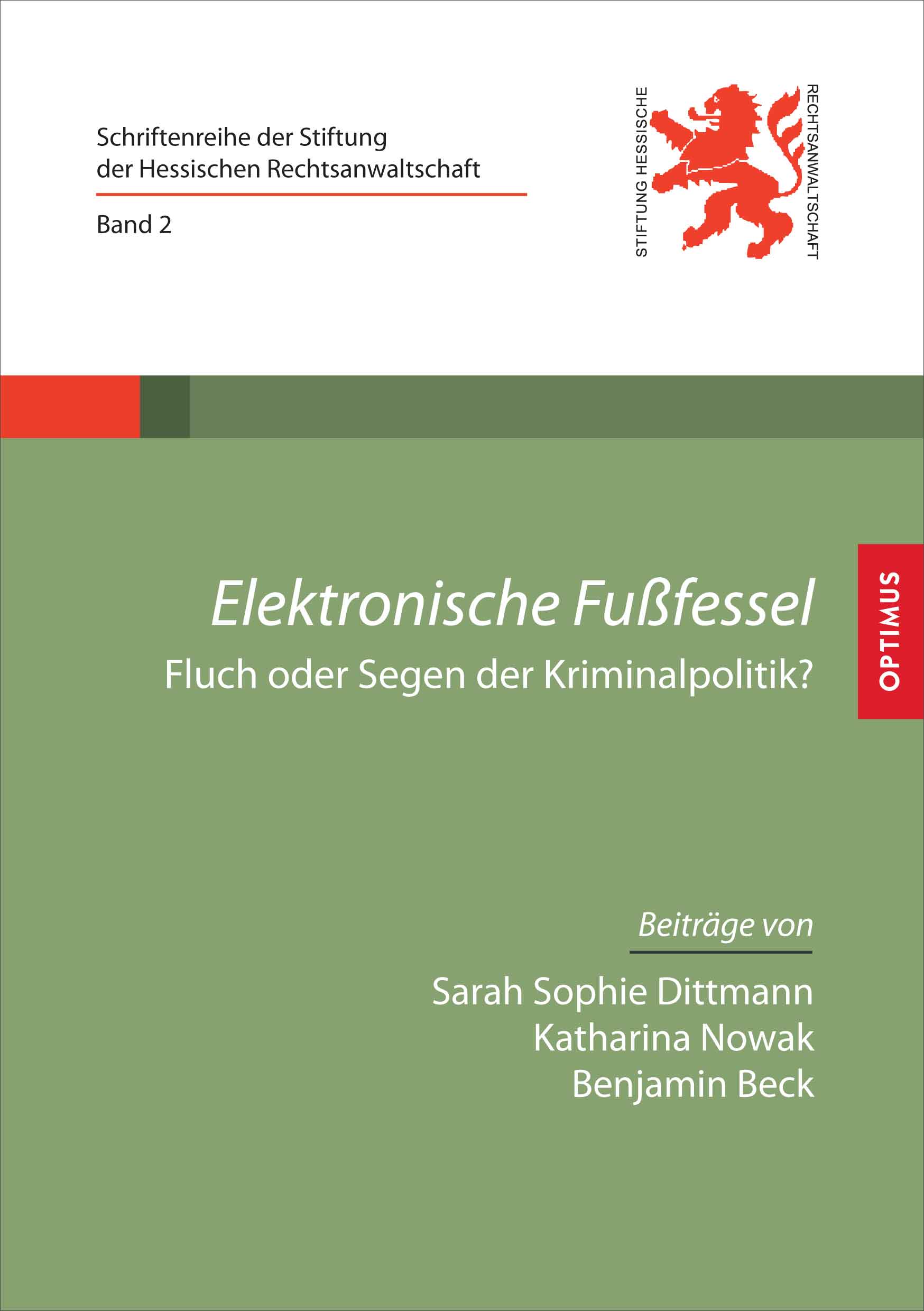 Band 02 | Elektronische Fußfessel. Fluch oder Segen der Kriminalpolitik? SIEVERSMEDIEN Band 02 | Elektronische Fußfessel. Fluch oder Segen der Kriminalpolitik? SIEVERSMEDIEN