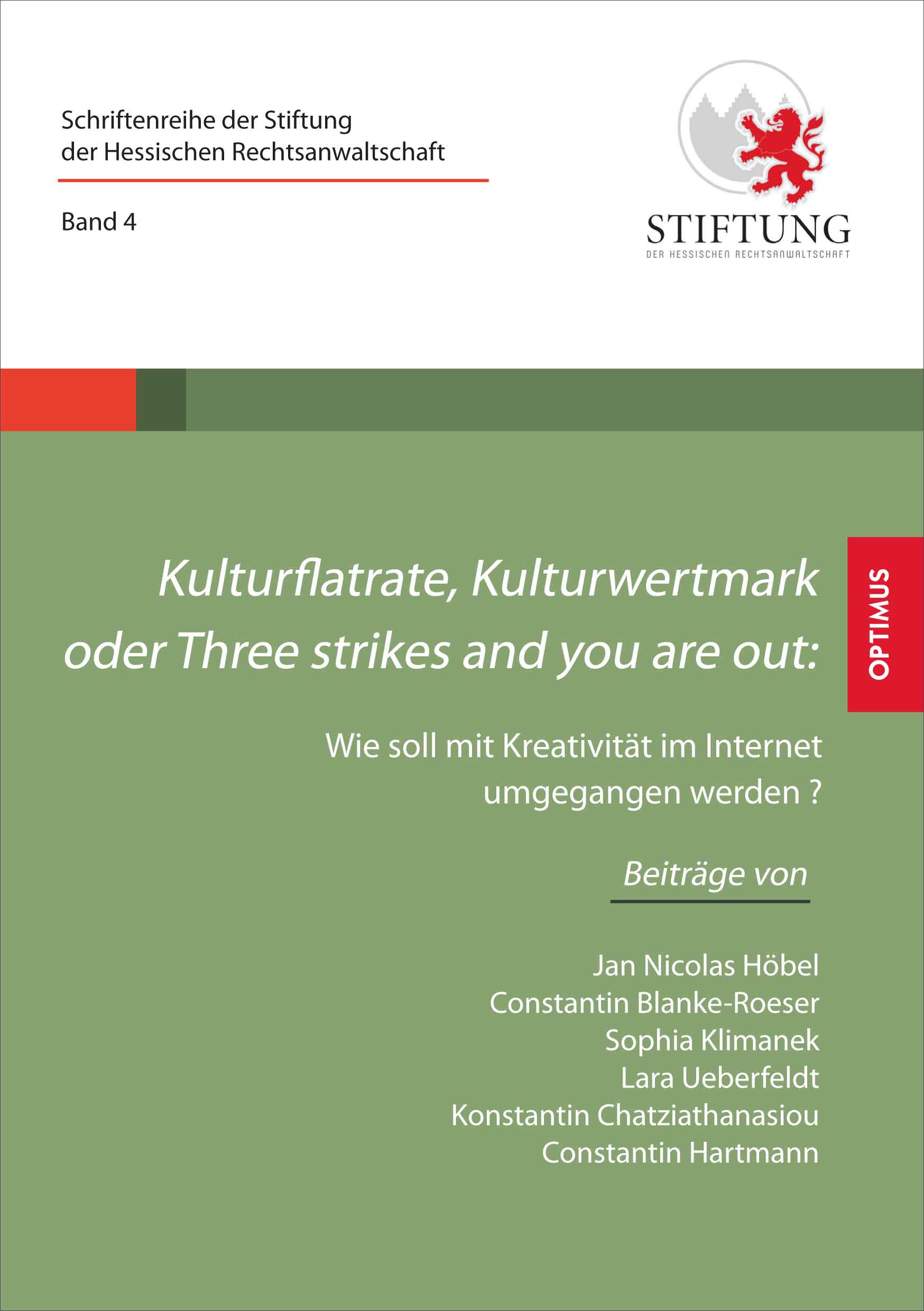 Band 04 | Kulturflatrate, Kulturwertmark oder Three strikes and you are out SIEVERSMEDIEN Band 04 | Kulturflatrate, Kulturwertmark oder Three strikes and you are out SIEVERSMEDIEN