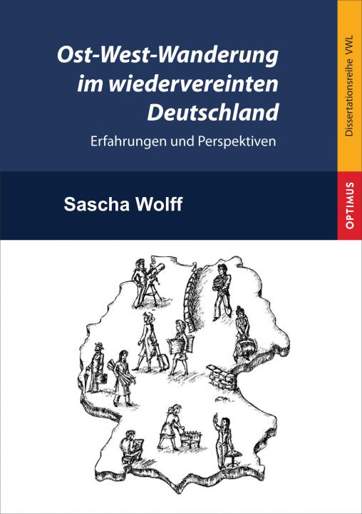 Band 1 | Ost-West-Wanderung im wiedervereinten Deutschland SIEVERSMEDIEN Band 1 | Ost-West-Wanderung im wiedervereinten Deutschland SIEVERSMEDIEN