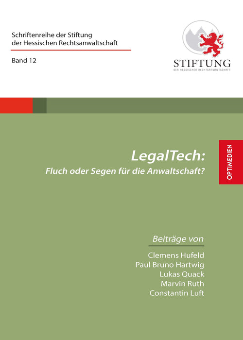 Band 12 | LegalTech: Fluch oder Segen für die Anwaltschaft? SIEVERSMEDIEN Band 12 | LegalTech: Fluch oder Segen für die Anwaltschaft? SIEVERSMEDIEN