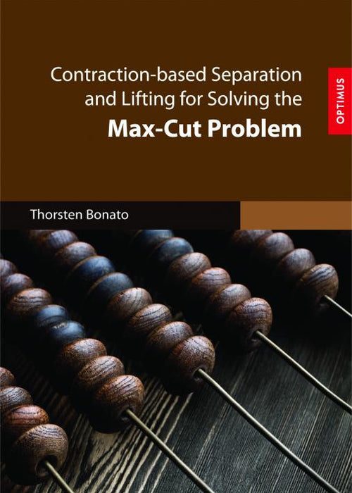 Contraction-based Separation and Lifting for Solving the Max-Cut Problem SIEVERSMEDIEN Contraction-based Separation and Lifting for Solving the Max-Cut Problem SIEVERSMEDIEN