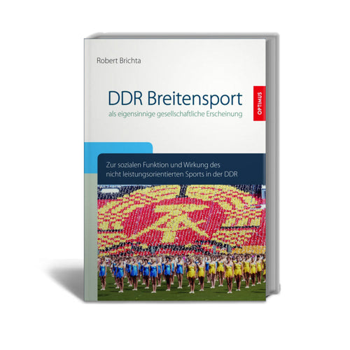 DDR-Breitensport als eigensinnige gesellschaftliche Erscheinung? SIEVERSMEDIEN DDR-Breitensport als eigensinnige gesellschaftliche Erscheinung? SIEVERSMEDIEN