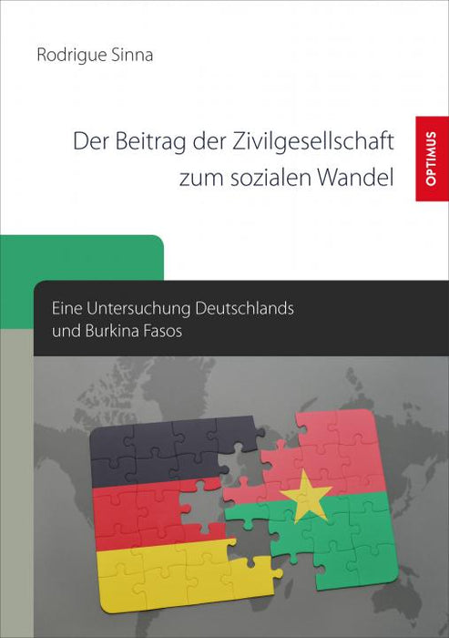 Der Beitrag der Zivilgesellschaft zum sozialen Wandel. Eine Untersuchung Deutschlands und Burkina Fasos SIEVERSMEDIEN Der Beitrag der Zivilgesellschaft zum sozialen Wandel. Eine Untersuchung Deutschlands und Burkina Fasos SIEVERSMEDIEN