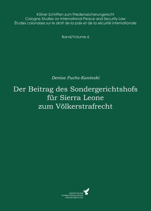 Der Beitrag des Sondergerichtshofs für Sierra Leone zum Völkerstrafrecht SIEVERSMEDIEN Der Beitrag des Sondergerichtshofs für Sierra Leone zum Völkerstrafrecht SIEVERSMEDIEN
