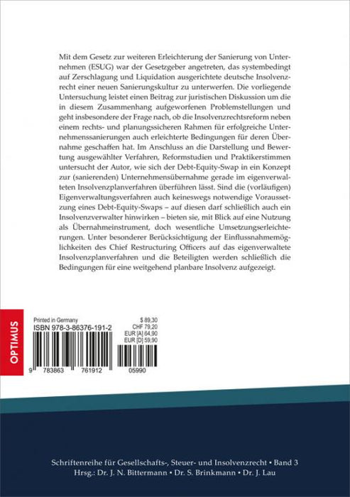 Der Debt-Equity-Swap als Übernahmeinstrument im eigenverwalteten Insolvenzplanverfahren SIEVERSMEDIEN Der Debt-Equity-Swap als Übernahmeinstrument im eigenverwalteten Insolvenzplanverfahren SIEVERSMEDIEN