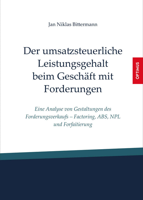 Der umsatzsteuerliche Leistungsgehalt beim Geschäft mit Forderungen SIEVERSMEDIEN Der umsatzsteuerliche Leistungsgehalt beim Geschäft mit Forderungen SIEVERSMEDIEN