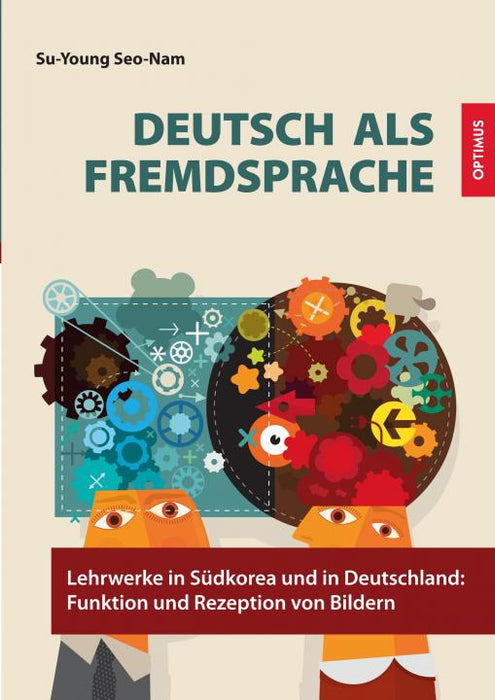 Deutsch als Fremdsprache - Lehrwerke in Südkorea und in Deutschland. Funktion und Rezeption von Bildern SIEVERSMEDIEN Deutsch als Fremdsprache - Lehrwerke in Südkorea und in Deutschland. Funktion und Rezeption von Bildern SIEVERSMEDIEN