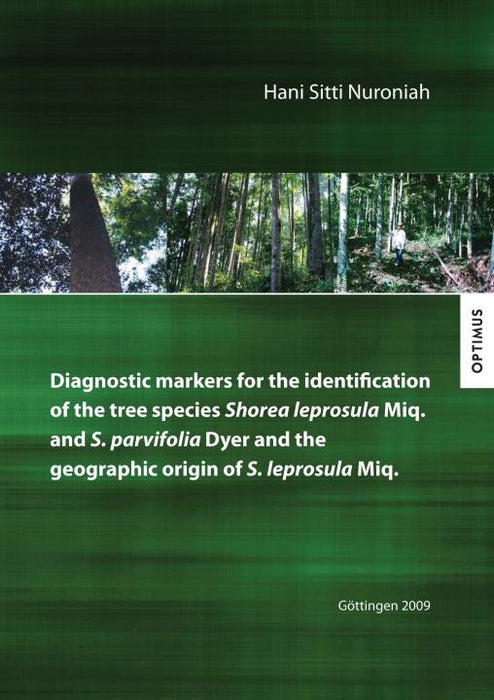Diagnostic markers for the identification of the tree species Shorea leprosula Miq. and S. parvifolia Dyer and the geographic origin of S. leprosula Miq. SIEVERSMEDIEN Diagnostic markers for the identification of the tree species Shorea leprosula Miq. and S. parvifolia Dyer and the geographic origin of S. leprosula Miq. SIEVERSMEDIEN