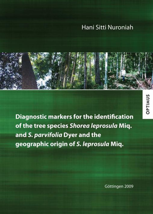 Diagnostic markers for the identification of the tree species Shorea leprosula Miq. and S. parvifolia Dyer and the geographic origin of S. leprosula Miq. SIEVERSMEDIEN Diagnostic markers for the identification of the tree species Shorea leprosula Miq. and S. parvifolia Dyer and the geographic origin of S. leprosula Miq. SIEVERSMEDIEN