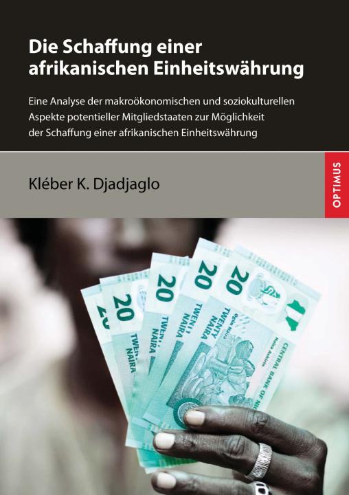 Die Schaffung einer afrikanischen Einheitswährung SIEVERSMEDIEN Die Schaffung einer afrikanischen Einheitswährung SIEVERSMEDIEN