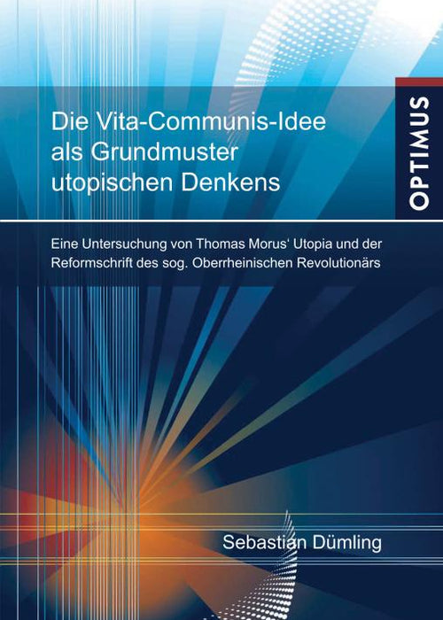 Die Vita-Communis-Idee als Grundmuster utopischen Denkens? | 1. Auflage SIEVERSMEDIEN Die Vita-Communis-Idee als Grundmuster utopischen Denkens? | 1. Auflage SIEVERSMEDIEN