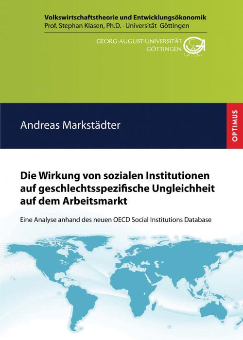 Die Wirkung von sozialen Institutionen auf geschlechtsspezifische Ungleichheit auf dem Arbeitsmarkt SIEVERSMEDIEN Die Wirkung von sozialen Institutionen auf geschlechtsspezifische Ungleichheit auf dem Arbeitsmarkt SIEVERSMEDIEN