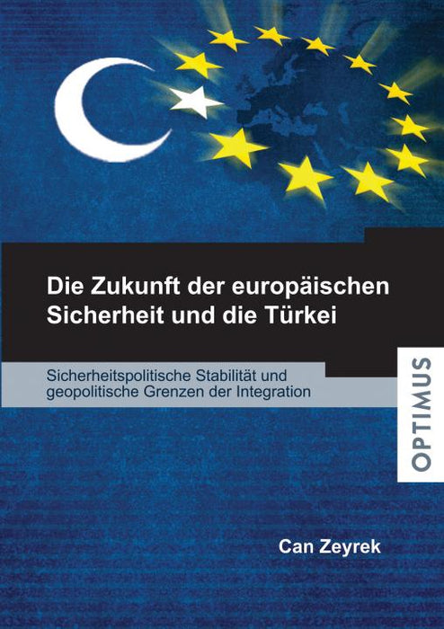 Die Zukunft der europäischen Sicherheit und die Türkei SIEVERSMEDIEN Die Zukunft der europäischen Sicherheit und die Türkei SIEVERSMEDIEN