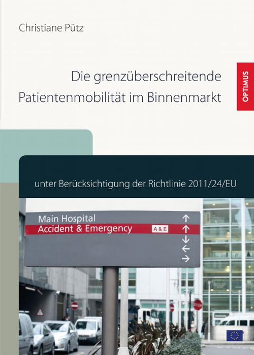 Die grenzüberschreitende Patientenmobilität im Binnenmarkt SIEVERSMEDIEN Die grenzüberschreitende Patientenmobilität im Binnenmarkt SIEVERSMEDIEN