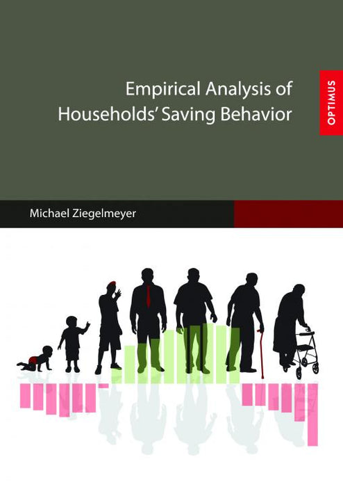 Empirical Analysis of Households' Saving Behavior SIEVERSMEDIEN Empirical Analysis of Households' Saving Behavior SIEVERSMEDIEN