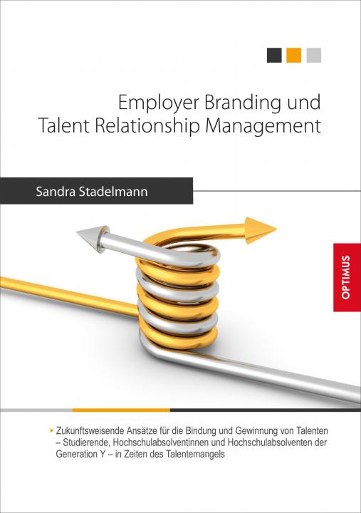 Employer Branding und Talent Relationship Management SIEVERSMEDIEN Employer Branding und Talent Relationship Management SIEVERSMEDIEN