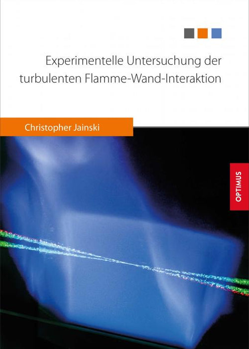 Experimentelle Untersuchung der turbulenten Flamme-Wand-Interaktion SIEVERSMEDIEN Experimentelle Untersuchung der turbulenten Flamme-Wand-Interaktion SIEVERSMEDIEN
