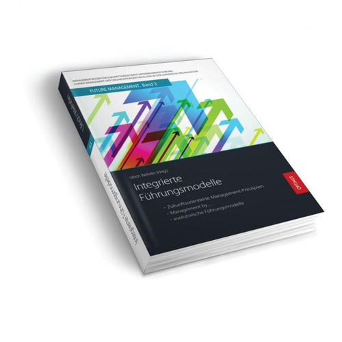 FM 03 | Integrierte Führungsmodelle | 2. Auflage SIEVERSMEDIEN FM 03 | Integrierte Führungsmodelle | 2. Auflage SIEVERSMEDIEN