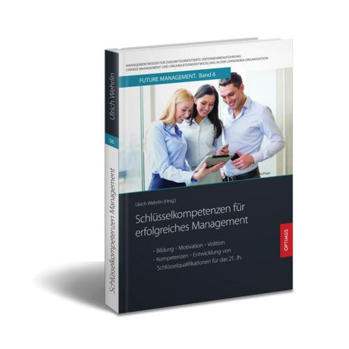 FM 06 | Schlüsselkompetenzen für erfolgreiches Management | 2. Auflage SIEVERSMEDIEN FM 06 | Schlüsselkompetenzen für erfolgreiches Management | 2. Auflage SIEVERSMEDIEN