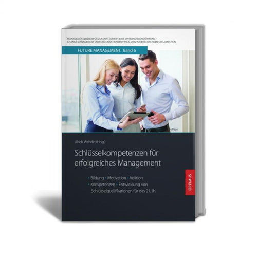 FM 06 | Schlüsselkompetenzen für erfolgreiches Management | 2. Auflage SIEVERSMEDIEN FM 06 | Schlüsselkompetenzen für erfolgreiches Management | 2. Auflage SIEVERSMEDIEN