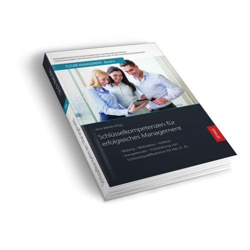 FM 06 | Schlüsselkompetenzen für erfolgreiches Management | 2. Auflage SIEVERSMEDIEN FM 06 | Schlüsselkompetenzen für erfolgreiches Management | 2. Auflage SIEVERSMEDIEN