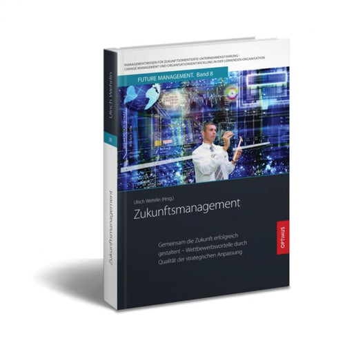 FM 08 | Zukunftsmanagement | 2. Auflage SIEVERSMEDIEN FM 08 | Zukunftsmanagement | 2. Auflage SIEVERSMEDIEN