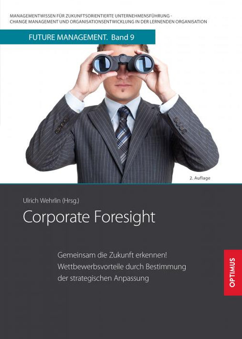 FM 09 | Corporate Foresight | 2. Auflage SIEVERSMEDIEN FM 09 | Corporate Foresight | 2. Auflage SIEVERSMEDIEN
