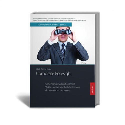 FM 09 | Corporate Foresight | 2. Auflage SIEVERSMEDIEN FM 09 | Corporate Foresight | 2. Auflage SIEVERSMEDIEN
