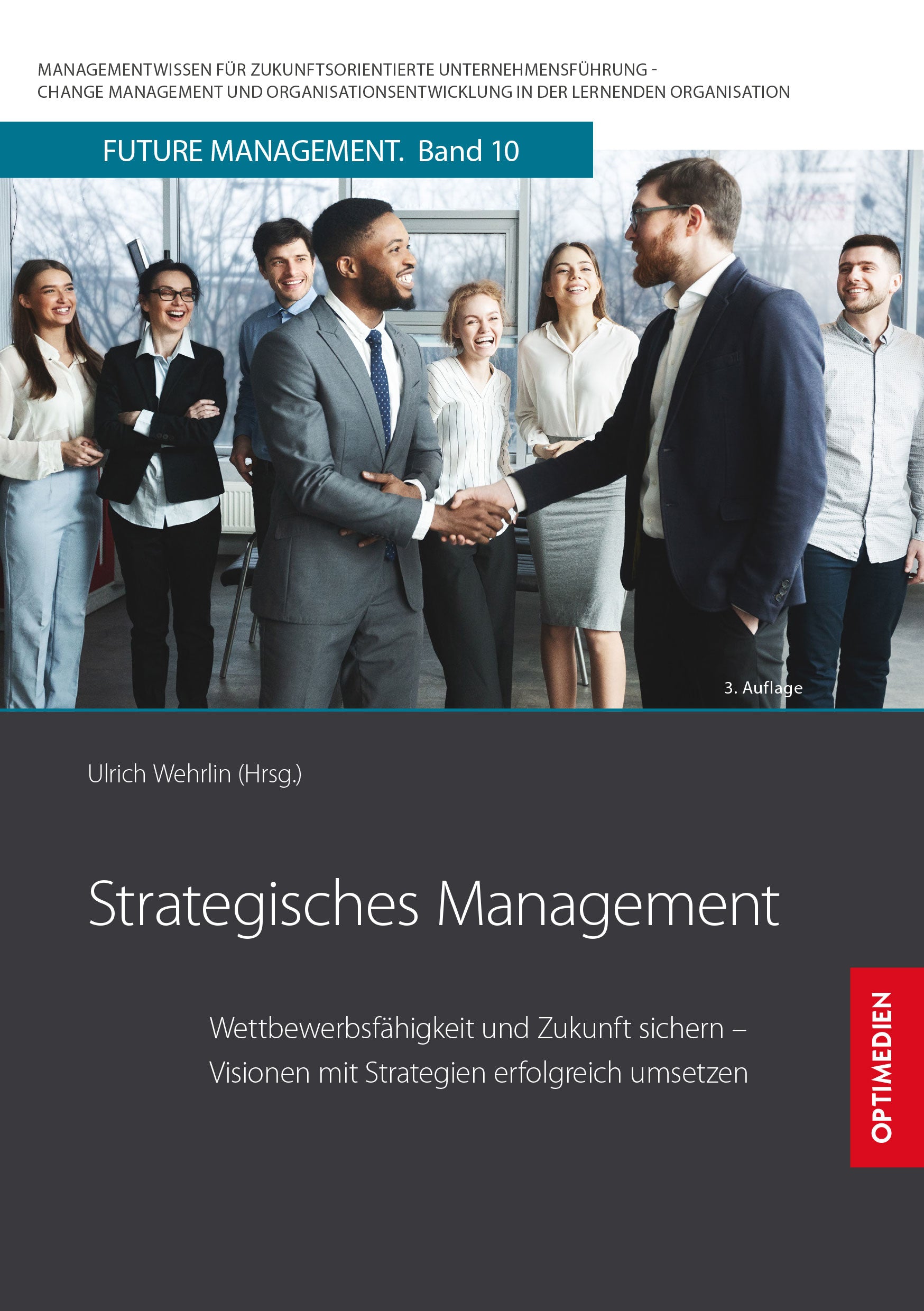 FM 10 | Strategisches Management | 3. Auflage SIEVERSMEDIEN FM 10 | Strategisches Management | 3. Auflage SIEVERSMEDIEN
