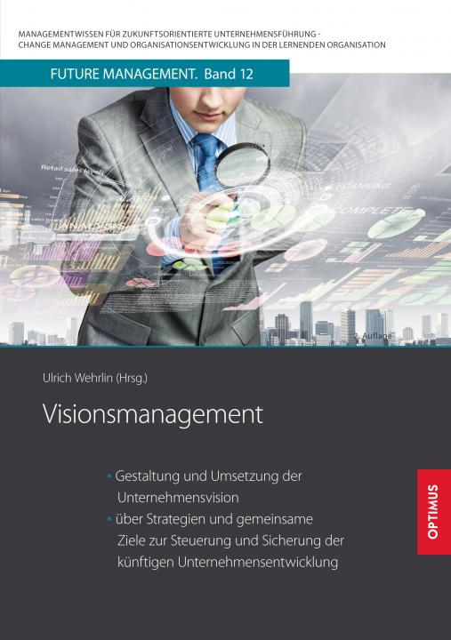 FM 12 | Visionsmanagement | 2. Auflage SIEVERSMEDIEN FM 12 | Visionsmanagement | 2. Auflage SIEVERSMEDIEN