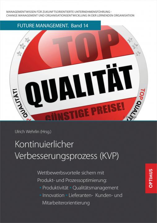 FM 14 | Kontinuierlicher Verbesserungsprozess KVP | 2. Auflage SIEVERSMEDIEN FM 14 | Kontinuierlicher Verbesserungsprozess KVP | 2. Auflage SIEVERSMEDIEN