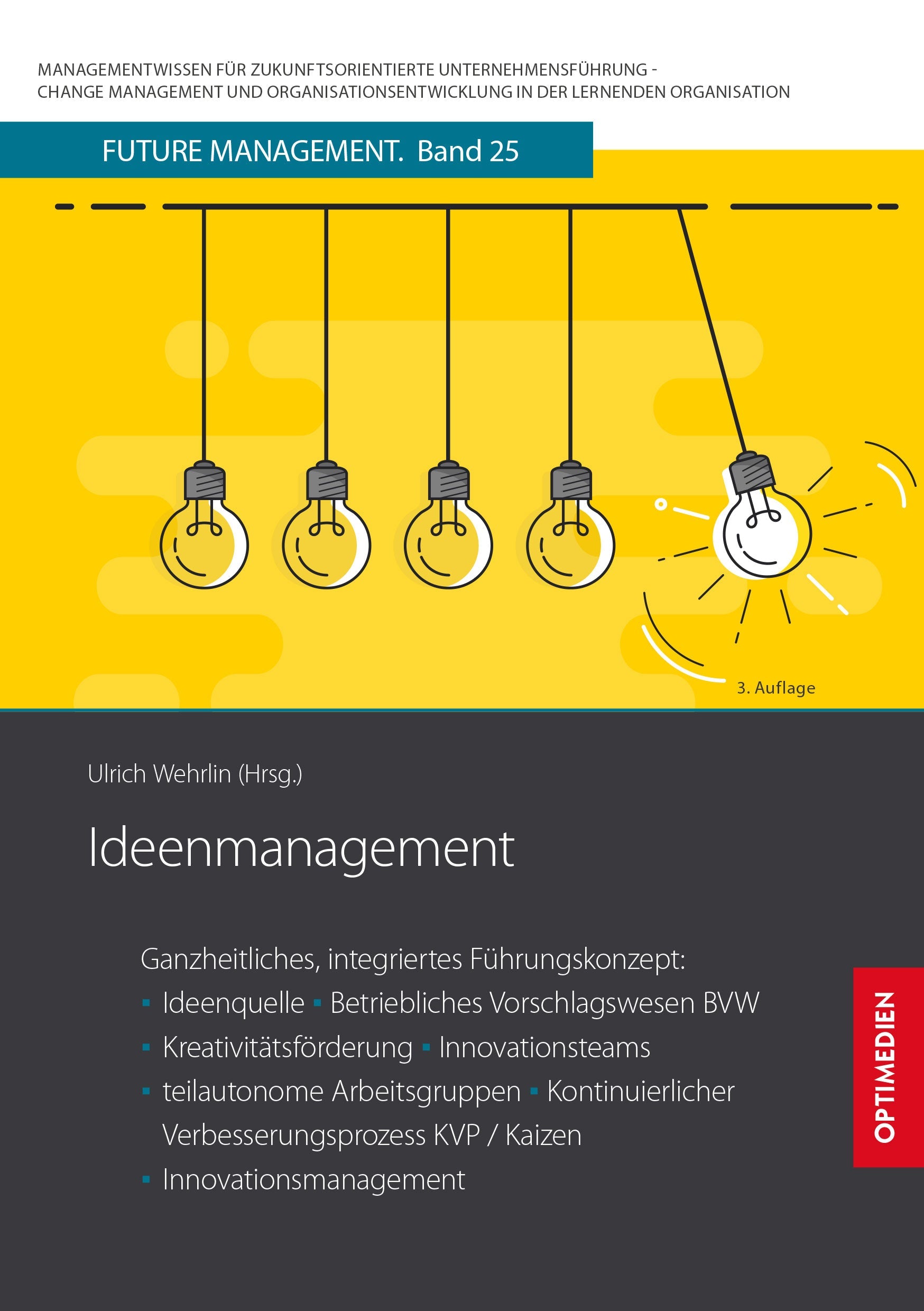 FM 25 | Ideenmanagement | 3. Auflage SIEVERSMEDIEN FM 25 | Ideenmanagement | 3. Auflage SIEVERSMEDIEN