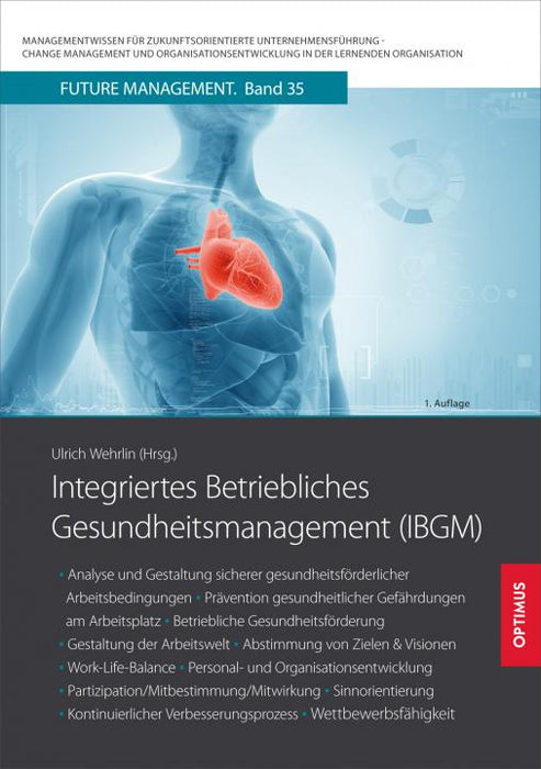 FM 35 | Integriertes Betriebliches Gesundheitsmanagement (IBGM) | 1. Auflage SIEVERSMEDIEN FM 35 | Integriertes Betriebliches Gesundheitsmanagement (IBGM) | 1. Auflage SIEVERSMEDIEN