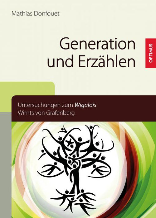 Generation und Erzählen. Untersuchungen zum 'Wigalois' Wirnts von Grafenberg SIEVERSMEDIEN Generation und Erzählen. Untersuchungen zum 'Wigalois' Wirnts von Grafenberg SIEVERSMEDIEN