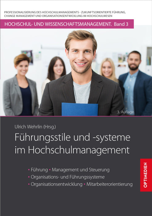 HM 03 | Führungsstile und -systeme im Hochschulmanagement | 3. Auflage SIEVERSMEDIEN HM 03 | Führungsstile und -systeme im Hochschulmanagement | 3. Auflage SIEVERSMEDIEN