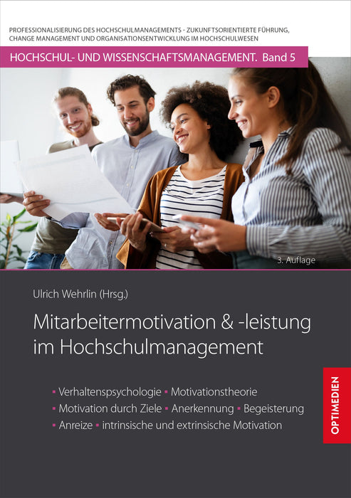 HM 05 | Mitarbeitermotivation und -Leistung im Hochschulmanagement | 3. Auflage SIEVERSMEDIEN HM 05 | Mitarbeitermotivation und -Leistung im Hochschulmanagement | 3. Auflage SIEVERSMEDIEN
