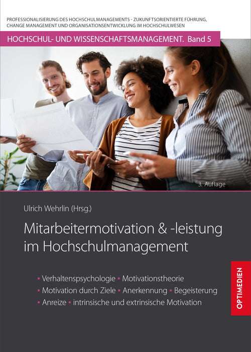 HM 05 | Mitarbeitermotivation und -Leistung im Hochschulmanagement | 3. Auflage SIEVERSMEDIEN HM 05 | Mitarbeitermotivation und -Leistung im Hochschulmanagement | 3. Auflage SIEVERSMEDIEN