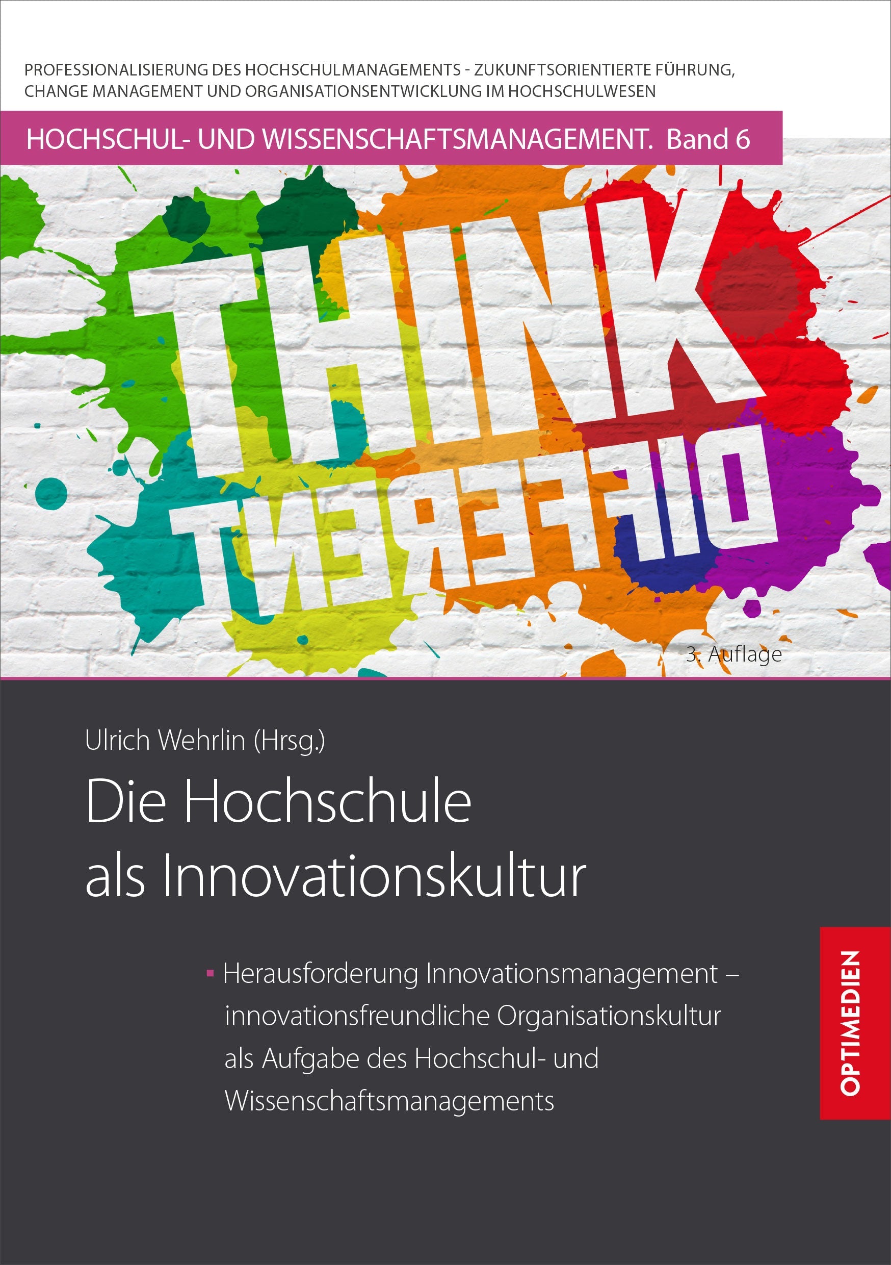HM 06 | Die Hochschule als Innovationskultur | 3. Auflage SIEVERSMEDIEN HM 06 | Die Hochschule als Innovationskultur | 3. Auflage SIEVERSMEDIEN