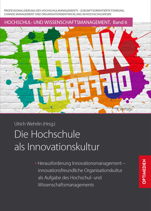 HM 06 | Die Hochschule als Innovationskultur | 3. Auflage SIEVERSMEDIEN HM 06 | Die Hochschule als Innovationskultur | 3. Auflage SIEVERSMEDIEN