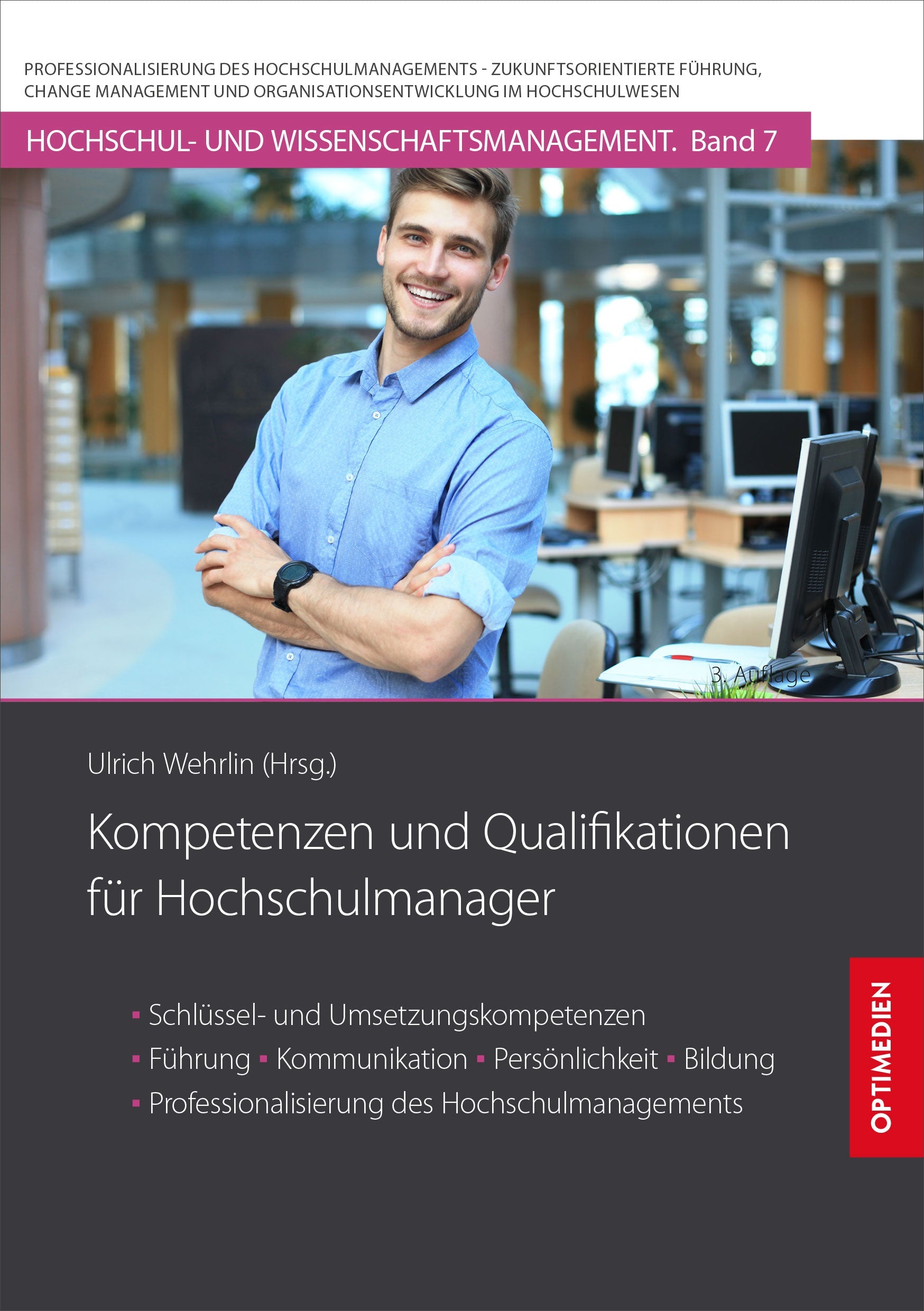HM 07 | Kompetenzen und Qualifikationen für Hochschulmanager | 3. Auflage SIEVERSMEDIEN HM 07 | Kompetenzen und Qualifikationen für Hochschulmanager | 3. Auflage SIEVERSMEDIEN