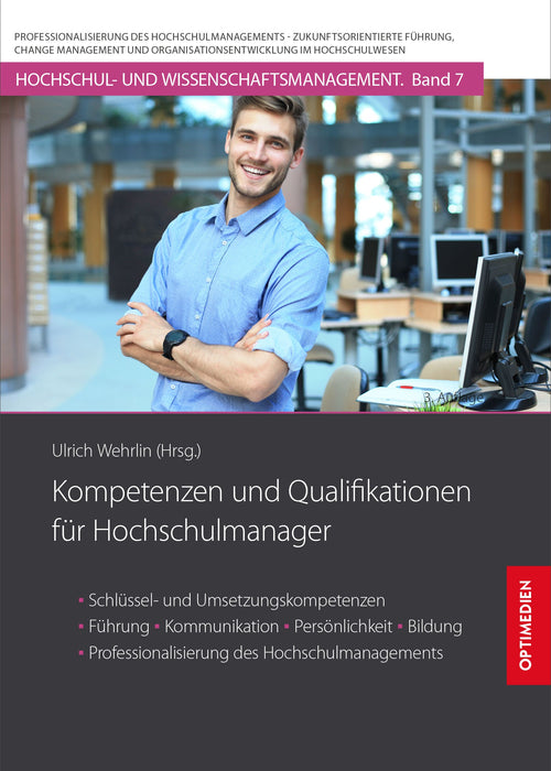 HM 07 | Kompetenzen und Qualifikationen für Hochschulmanager | 3. Auflage SIEVERSMEDIEN HM 07 | Kompetenzen und Qualifikationen für Hochschulmanager | 3. Auflage SIEVERSMEDIEN
