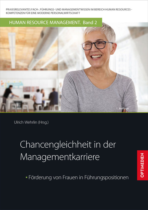 HRM 02 | Chancengleichheit in der Managementkarriere | 1. Auflage SIEVERSMEDIEN HRM 02 | Chancengleichheit in der Managementkarriere | 1. Auflage SIEVERSMEDIEN