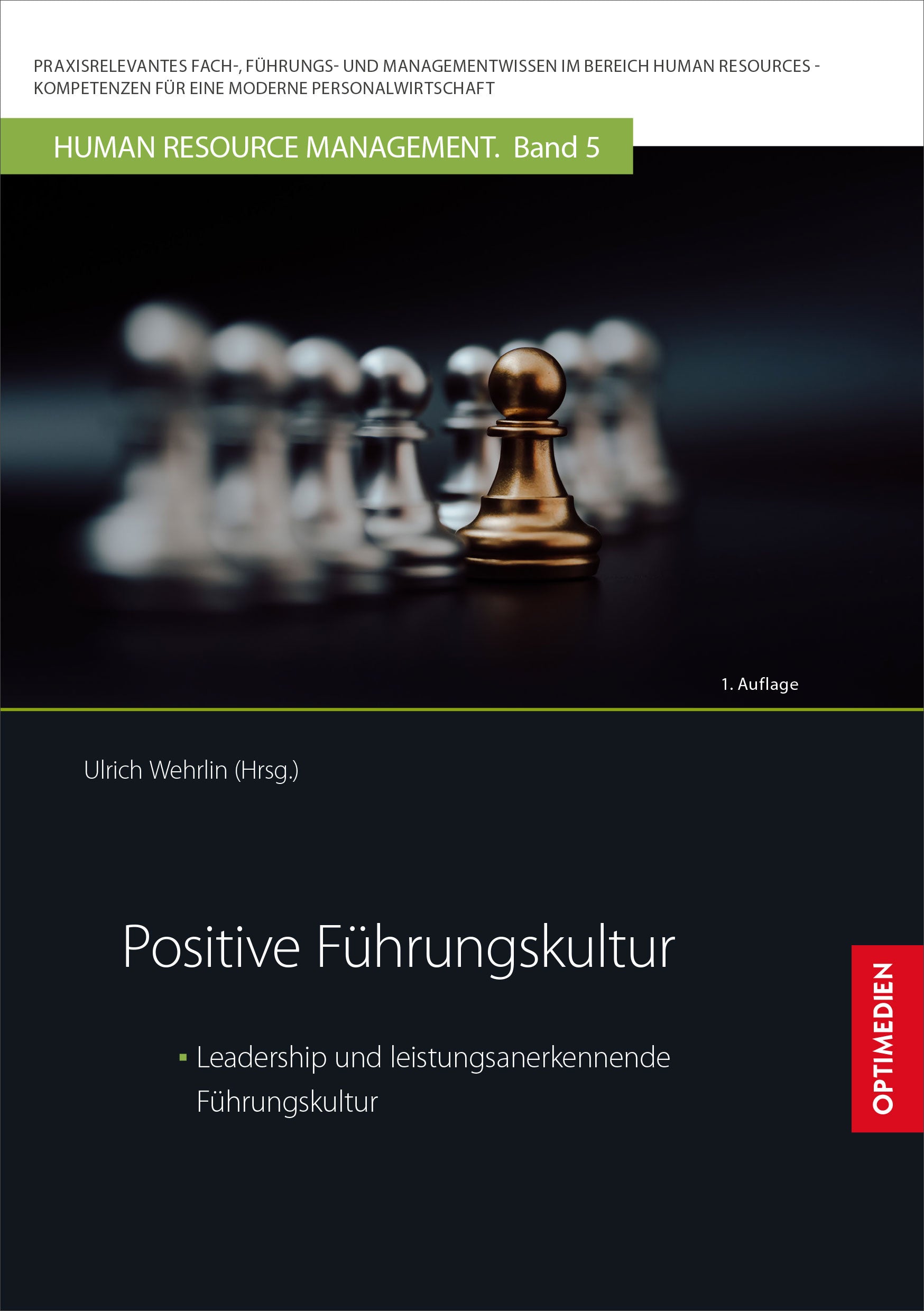 HRM 05 | Positive Führungskultur | 1. Auflage SIEVERSMEDIEN HRM 05 | Positive Führungskultur | 1. Auflage SIEVERSMEDIEN