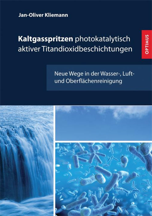 Kaltgasspritzen photokatalytisch aktiver Titandioxidbeschichtungen SIEVERSMEDIEN Kaltgasspritzen photokatalytisch aktiver Titandioxidbeschichtungen SIEVERSMEDIEN