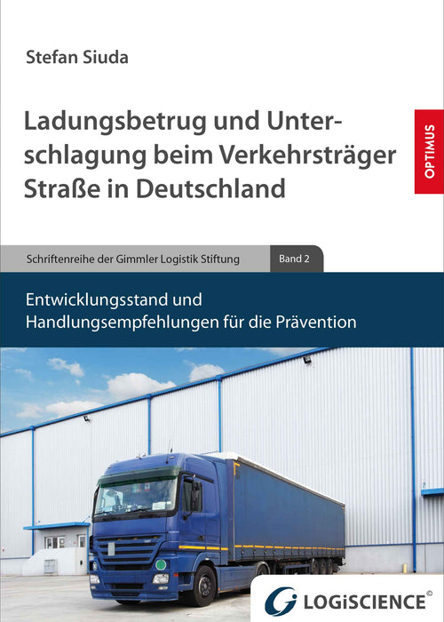 Ladungsbetrug und Unterschlagung beim Verkehrsträger Straße in Deutschland SIEVERSMEDIEN Ladungsbetrug und Unterschlagung beim Verkehrsträger Straße in Deutschland SIEVERSMEDIEN
